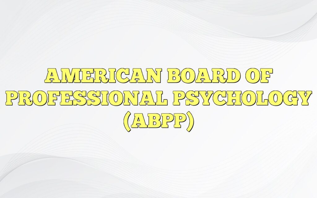 american board of professional psychology abpp