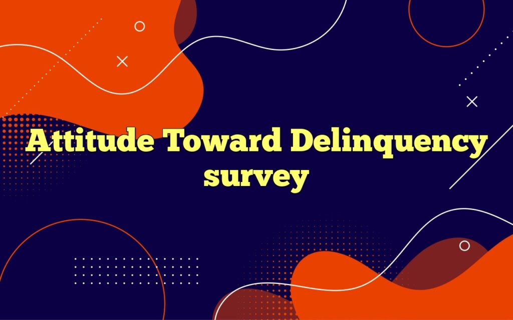 attitude toward delinquency survey1