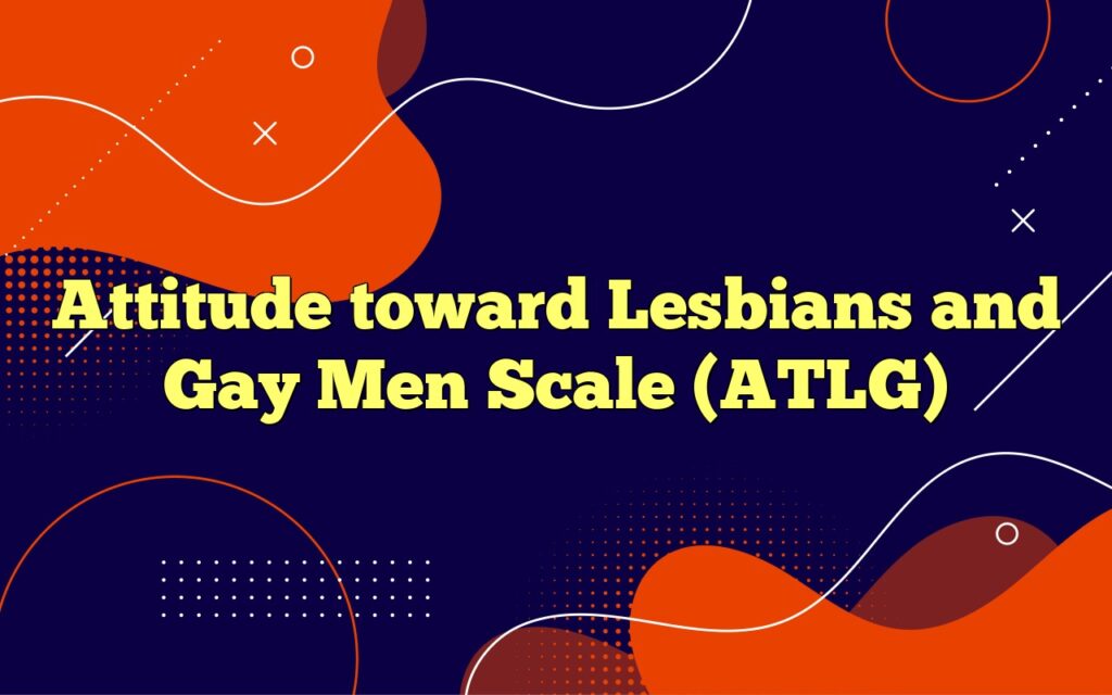 attitude toward lesbians and gay men scale atlg2