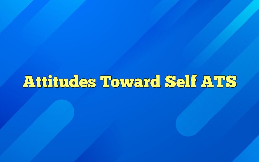 attitudes toward self ats1
