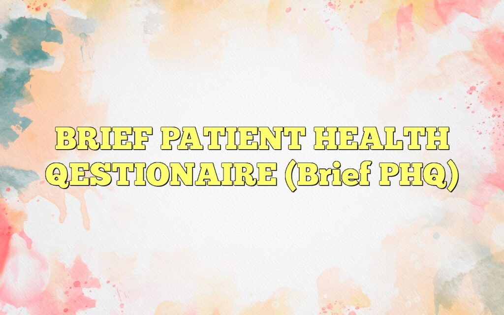 brief patient health qestionaire brief phq