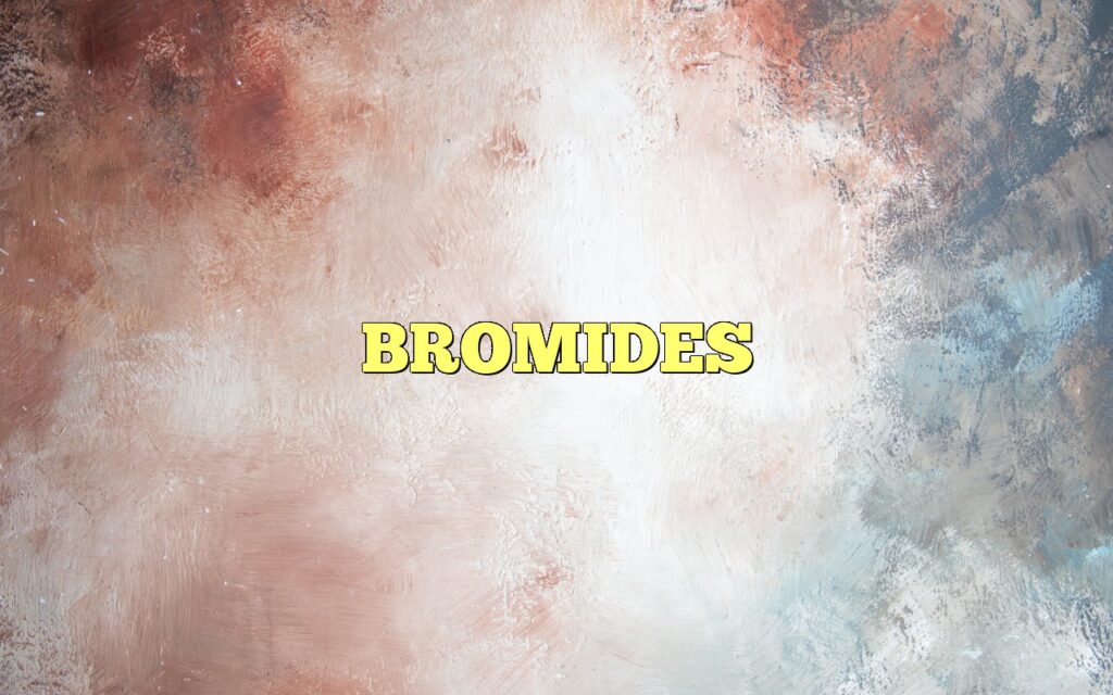 bromides