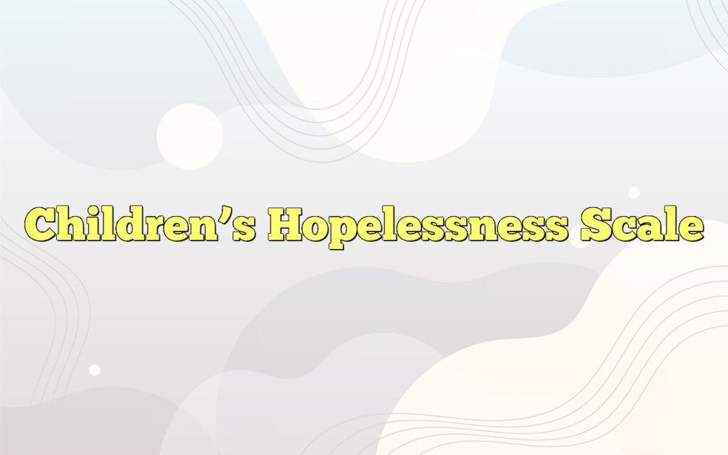 childrens hopelessness scale1