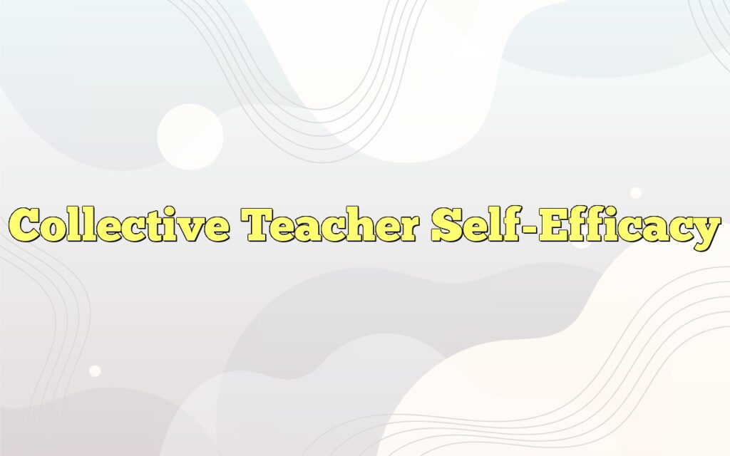 collective teacher self efficacy
