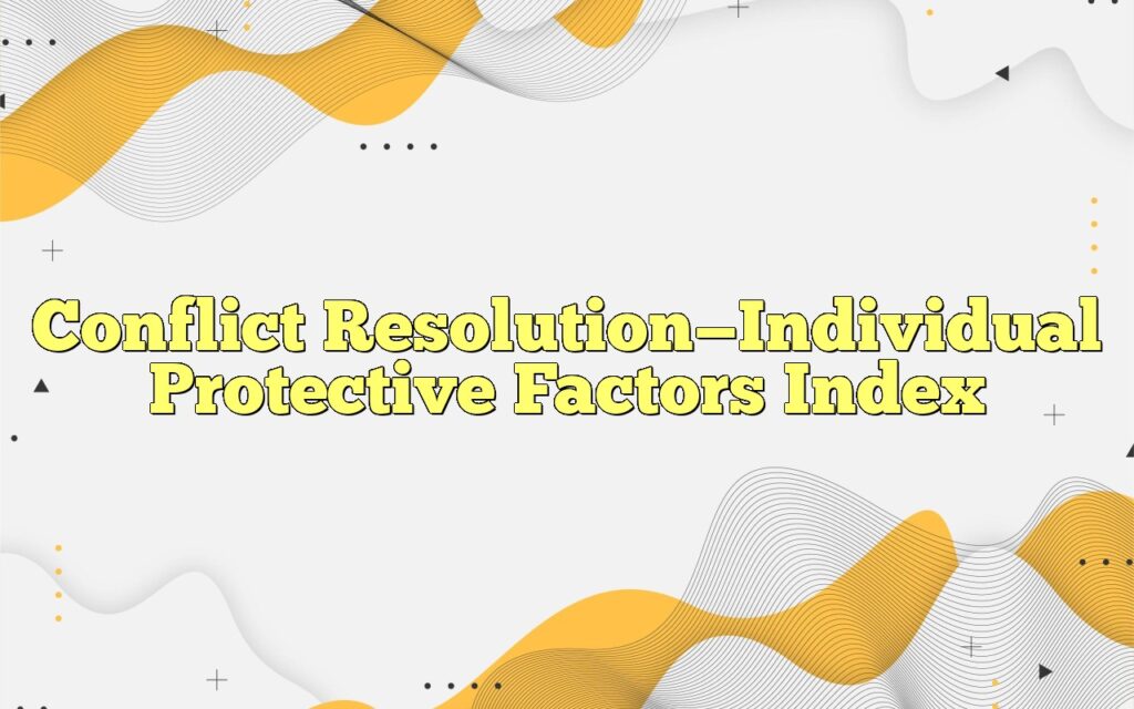 conflict resolutionindividual protective factors index2