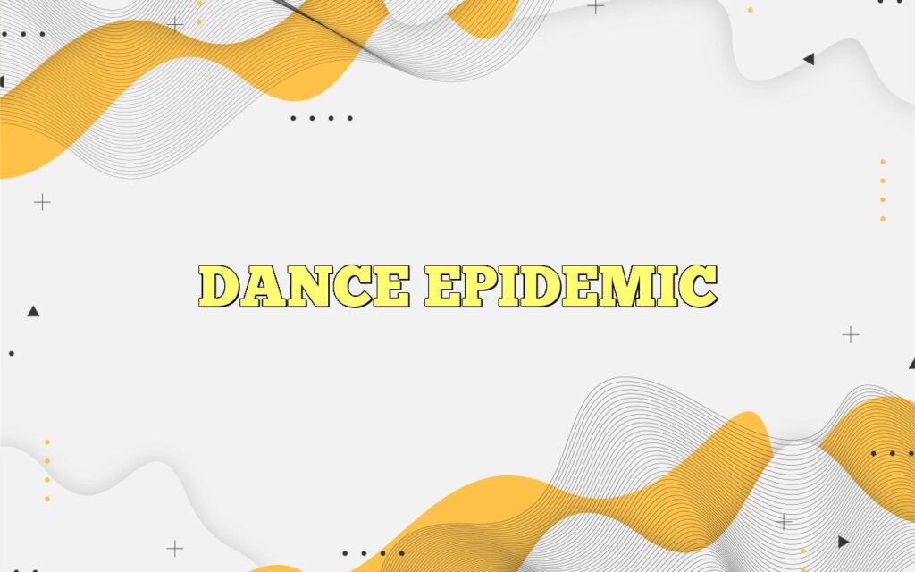dance epidemic