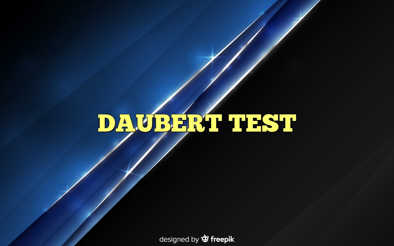 DAUBERT TEST Definition & Meaning