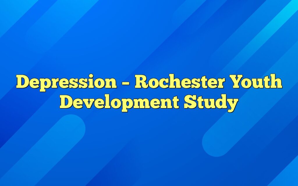 depression rochester youth development study