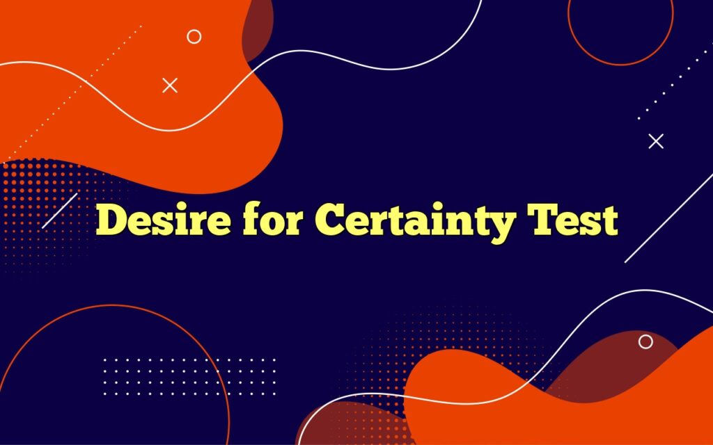 desire for certainty test