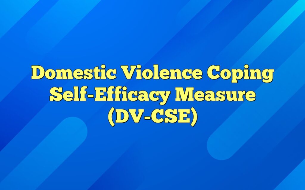 domestic violence coping self efficacy measure dv cse