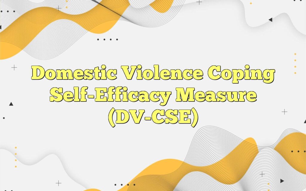 domestic violence coping self efficacy measure dv cse4