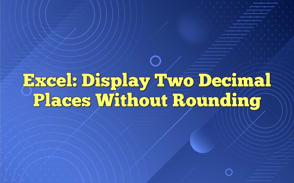 excel display two decimal places without rounding