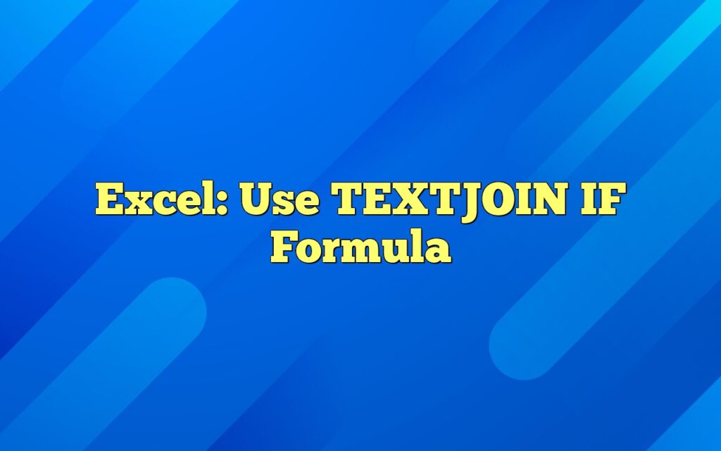 excel use textjoin if formula