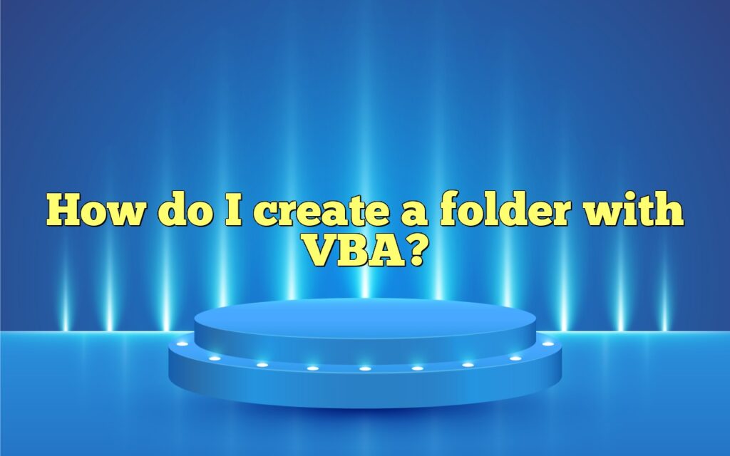 how do i create a folder with vba