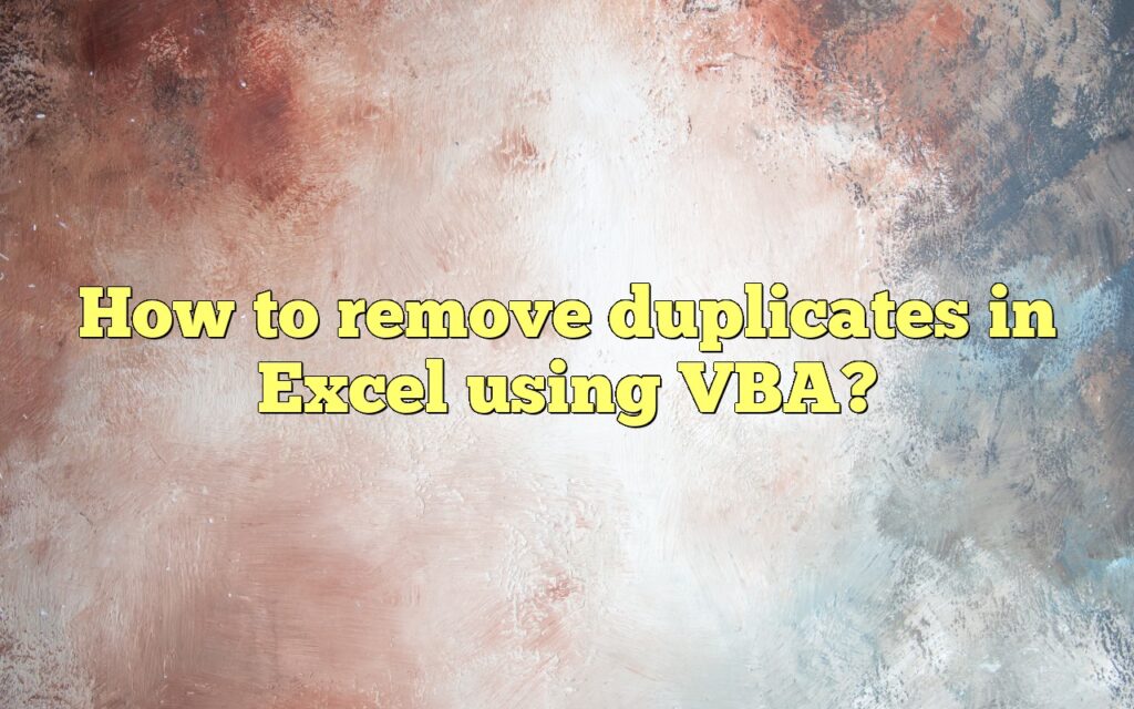 how to remove duplicates in excel using vba