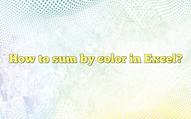 How To Sum By Color In Excel?
