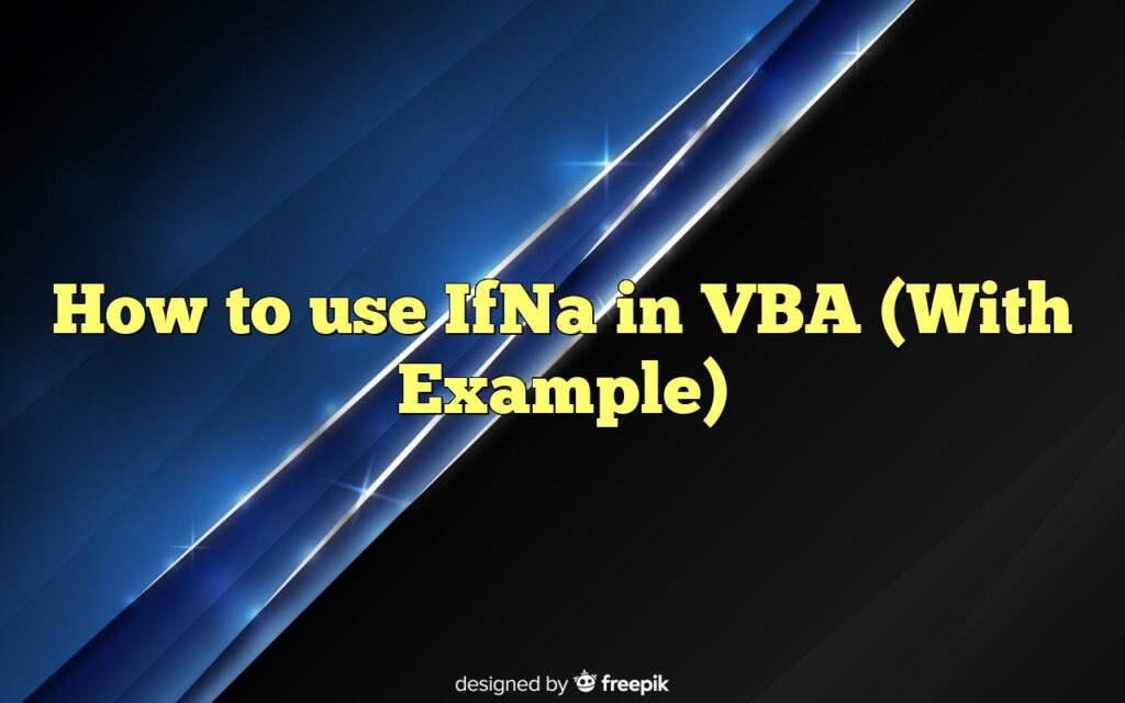how to use ifna in vba with example
