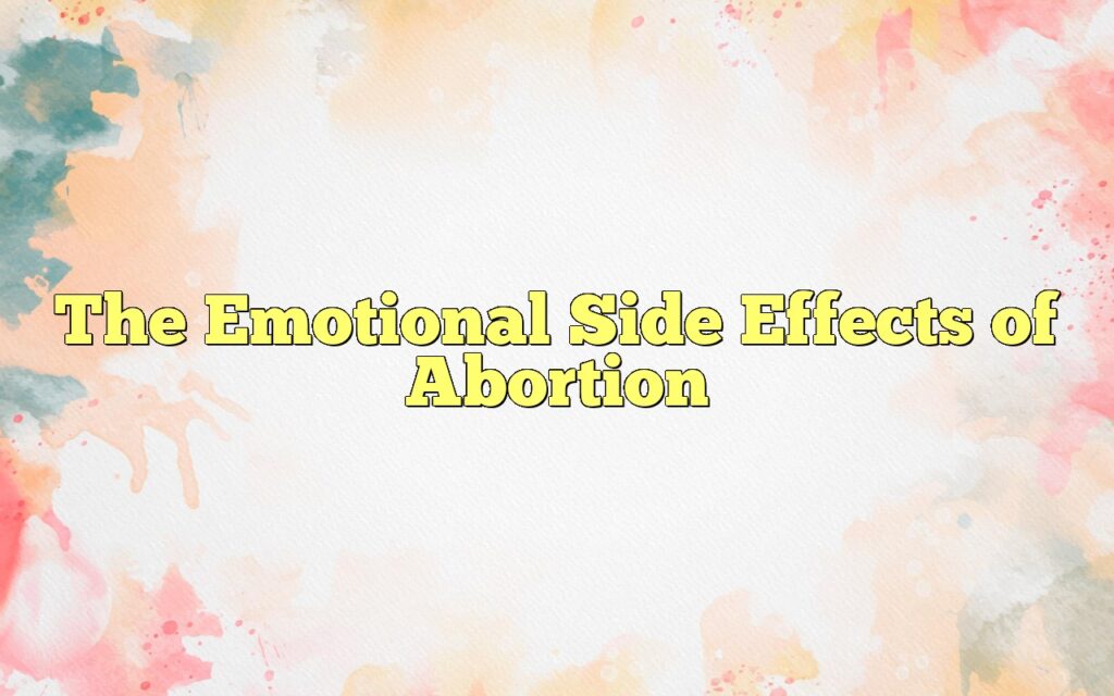 the emotional side effects of abortion