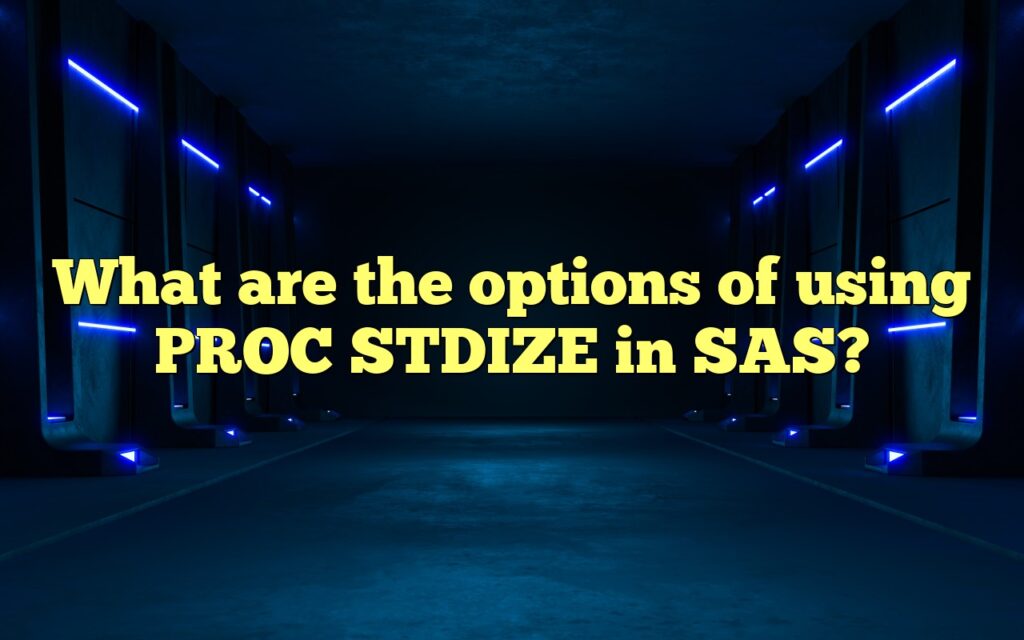 what are the options of using proc stdize in sas