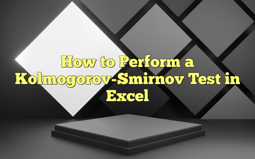 How to Perform a Kolmogorov-Smirnov Test in Excel