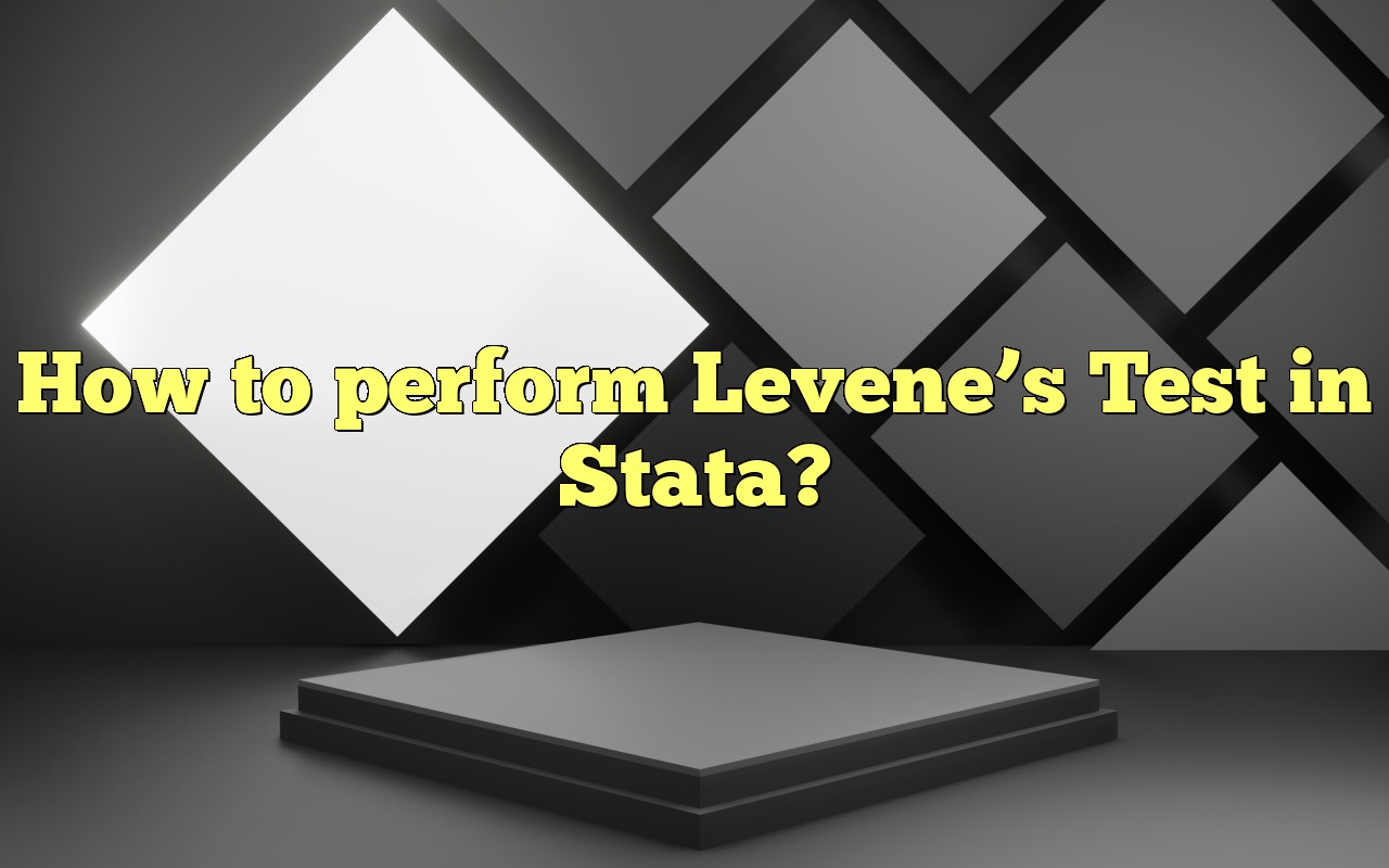 How To Perform Levene’s Test In Stata?