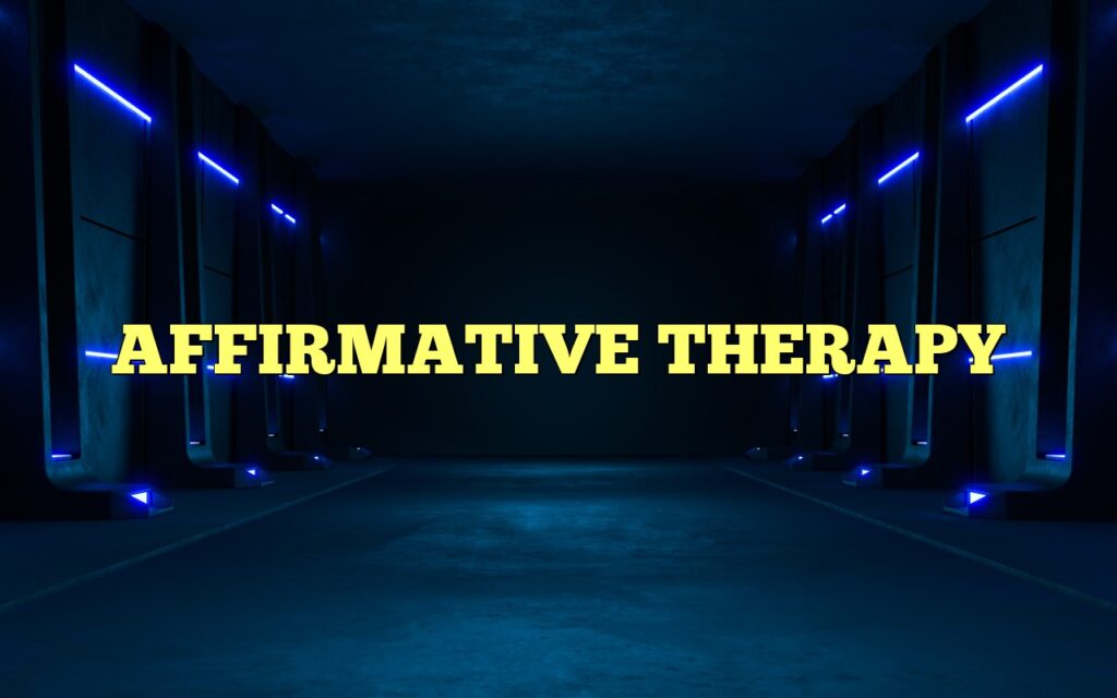 AFFIRMATIVE THERAPY