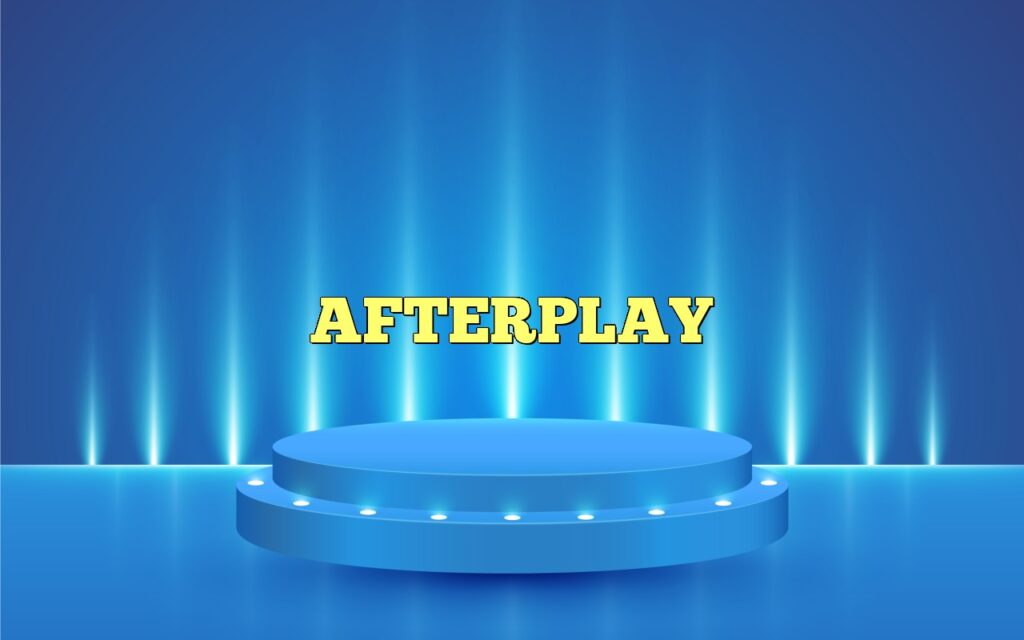 AFTERPLAY