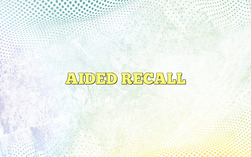 AIDED RECALL