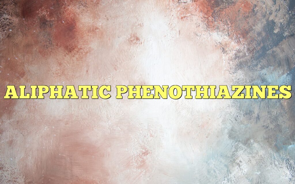 ALIPHATIC PHENOTHIAZINES