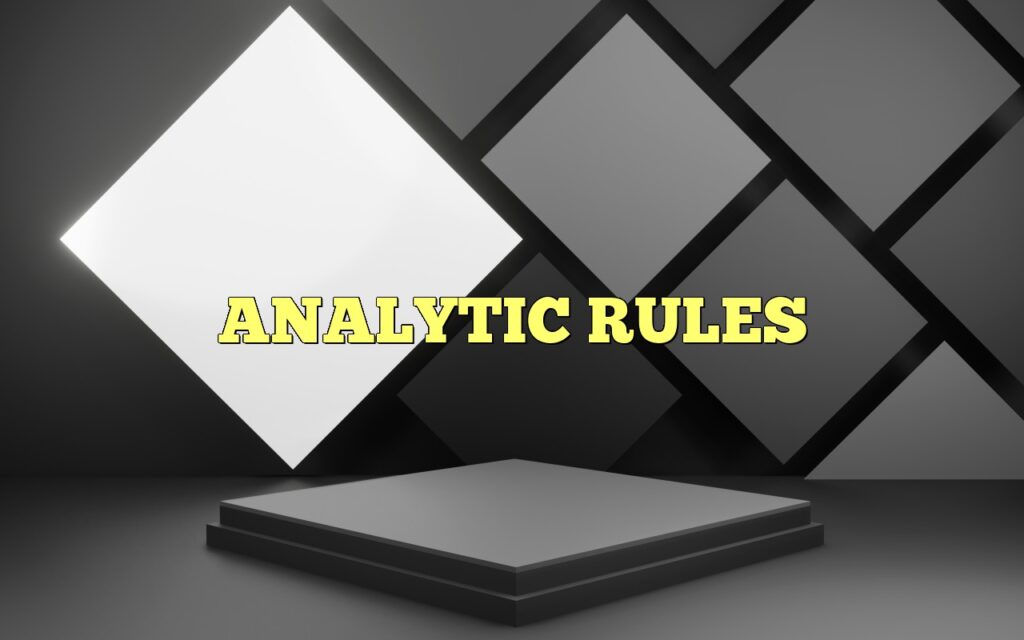 ANALYTIC RULES