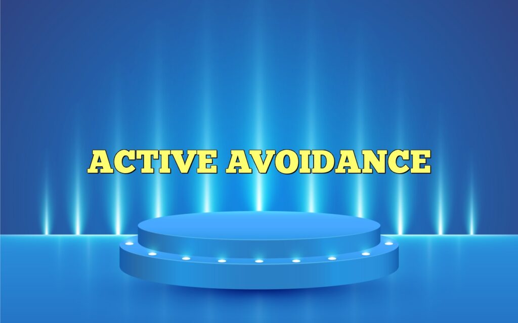 ACTIVE AVOIDANCE