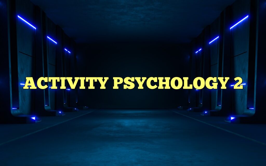 ACTIVITY PSYCHOLOGY 2