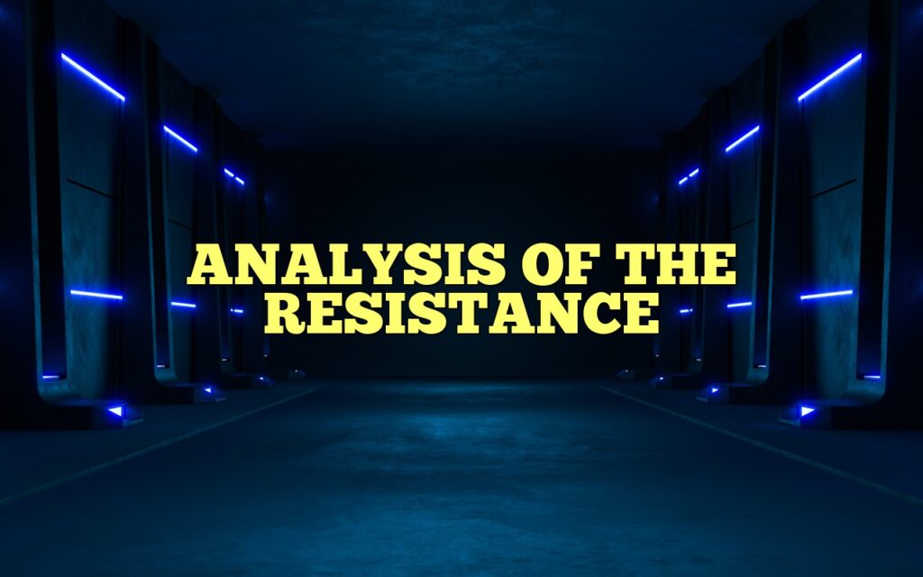 ANALYSIS OF THE RESISTANCE