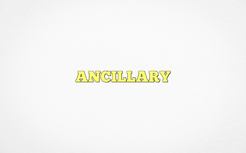 ANCILLARY