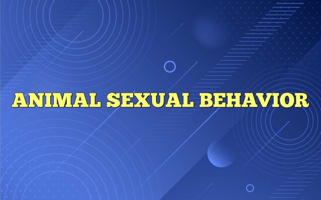 ANIMAL SEXUAL BEHAVIOR