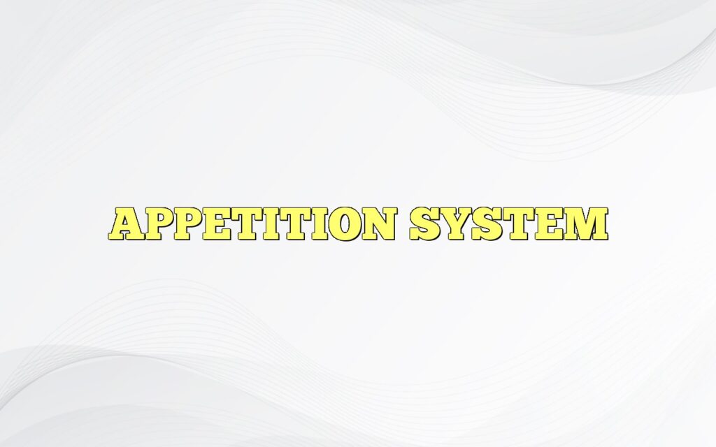 APPETITION SYSTEM
