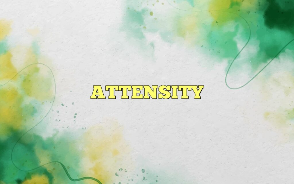 ATTENSITY