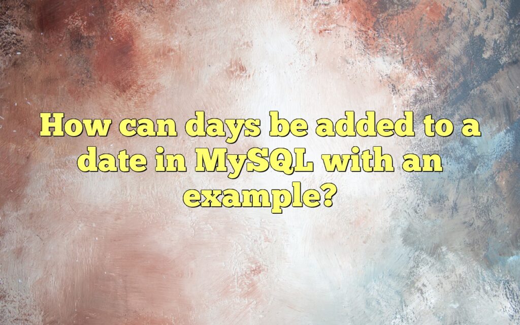 How can days be added to a date in MySQL with an example?