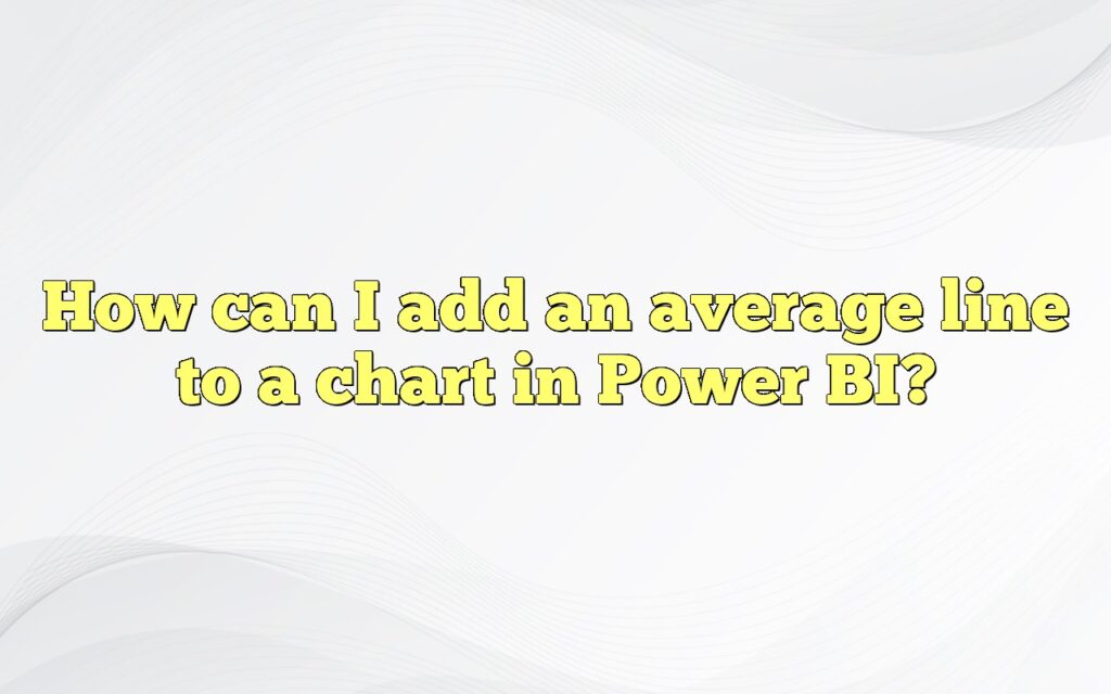 How can I add an average line to a chart in Power BI?