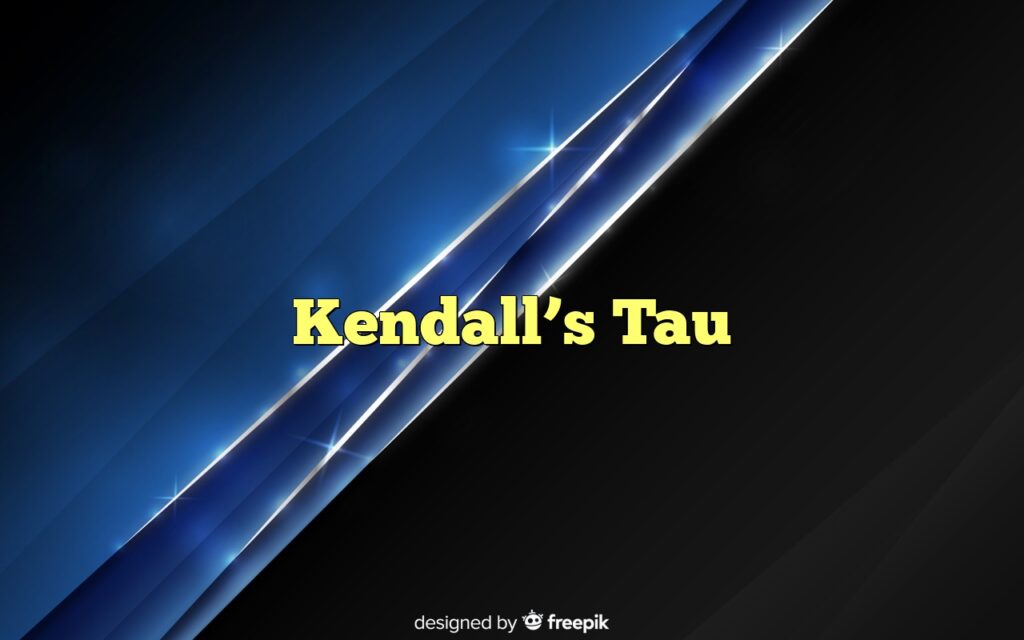 Kendall’s Tau