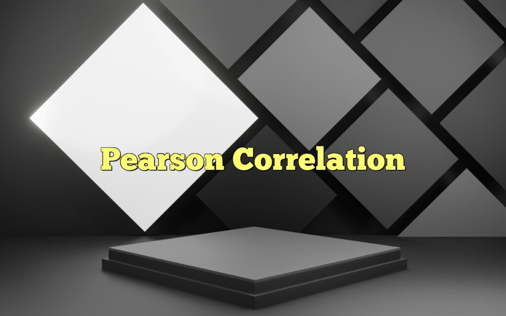 Pearson Correlation