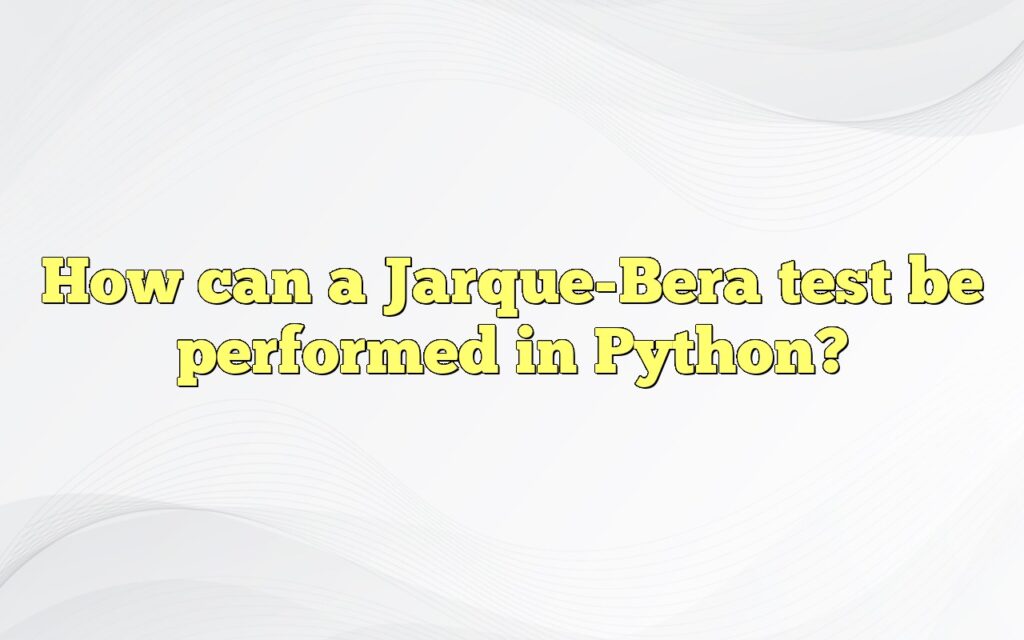 How can a Jarque-Bera test be performed in Python?