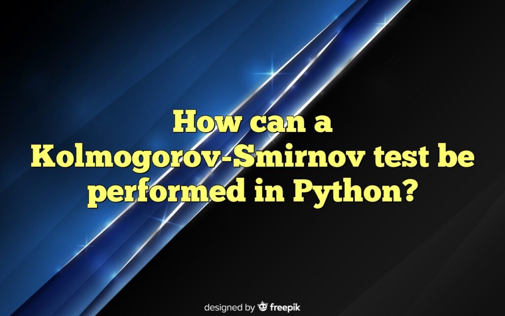 How can a Kolmogorov-Smirnov test be performed in Python?