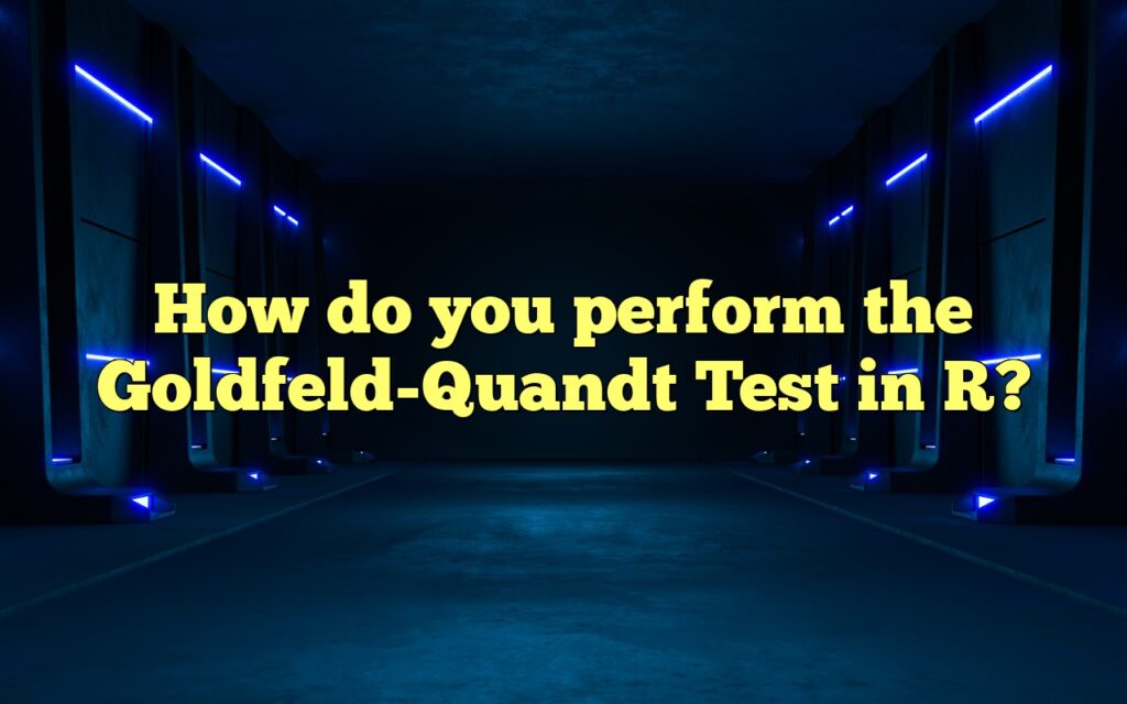 How do you perform the Goldfeld-Quandt Test in R?
