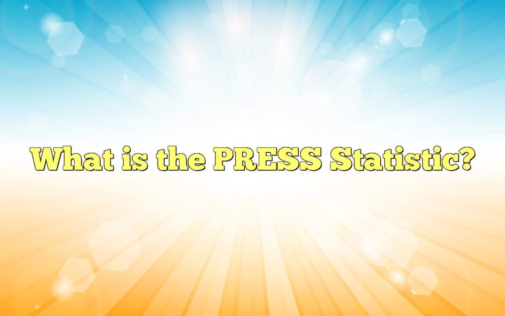 What is the PRESS Statistic?