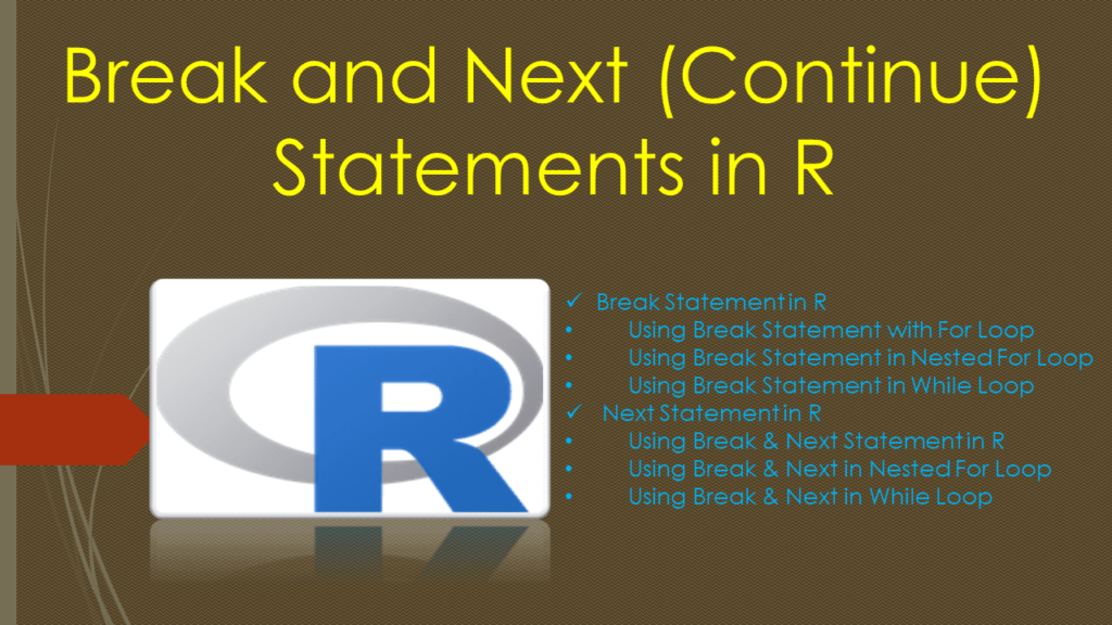 What are the uses and differences between the “break” and “next” (continue) statements in R? 2