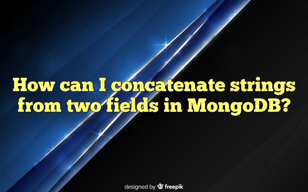 How can I concatenate strings from two fields in MongoDB?