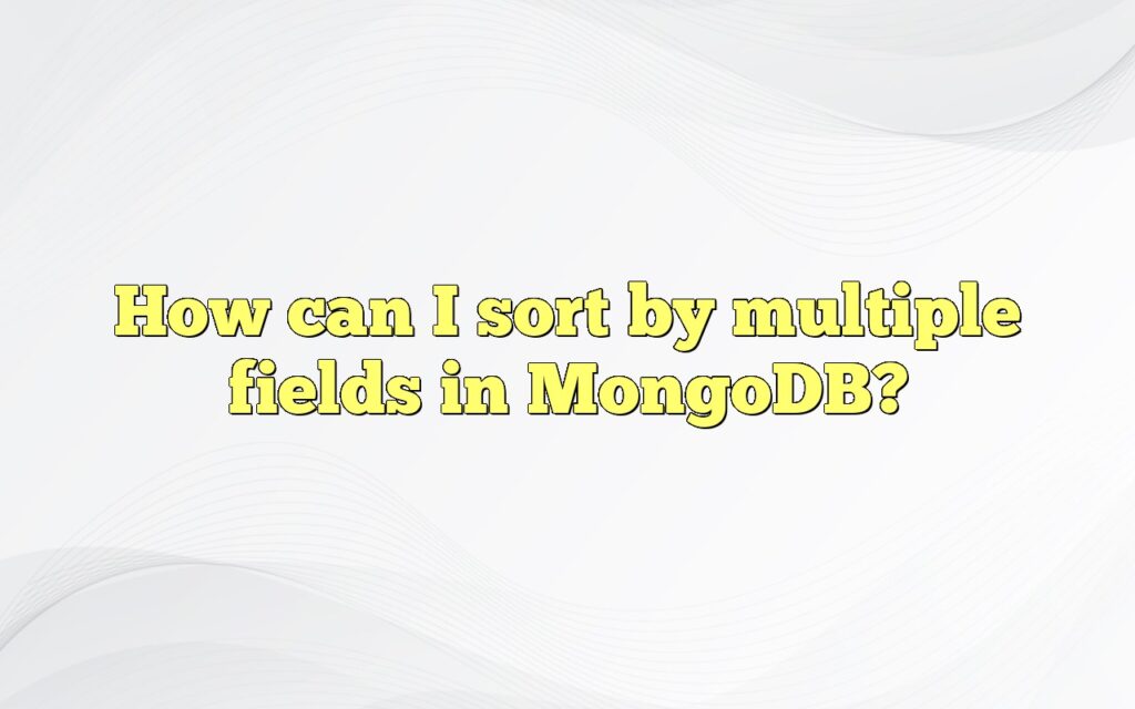 How can I sort by multiple fields in MongoDB?
