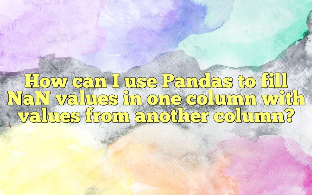 How can I use Pandas to fill NaN values in one column with values from another column?
