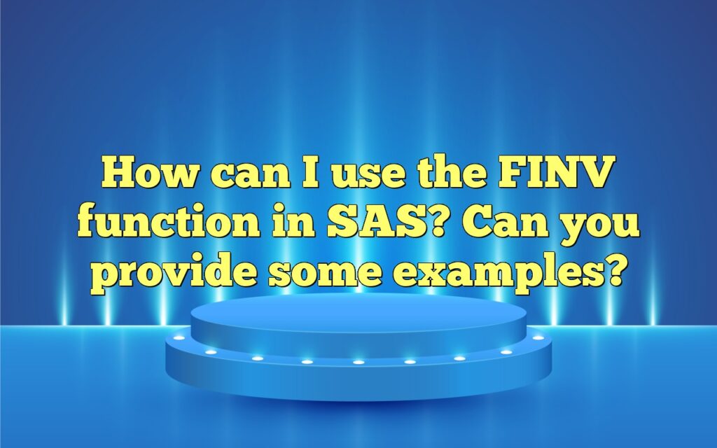 How can I use the FINV function in SAS? Can you provide some examples?
